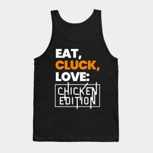 Eat, Cluck, Love! Tank Top